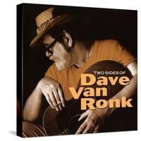 Dave Van Ronk - Two Sides of Dave Van Ronk-null-Stretched Canvas