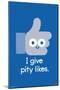 David Olenick - I Give Pity Likes-Trends International-Mounted Poster