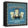 Day or Night! the Only Two Parts of the Day I Drink Beer!-Retrospoofs-Framed Stretched Canvas