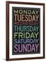 Days of the Week Colorful Text-null-Framed Art Print