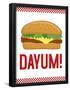 Dayum! Cheeseburger-null-Framed Poster