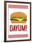 Dayum! Cheeseburger-null-Framed Art Print