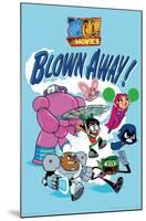 DC Comics Movie - Teen Titans Go! To The Movies - Blown Away-Trends International-Mounted Poster