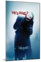 DC Comics - The Dark Knight - The Joker - Why So Serious-Trends International-Mounted Poster