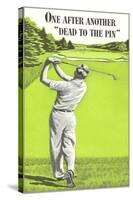 Dead to the Pin, Golf-null-Stretched Canvas
