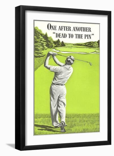 Dead to the Pin, Golf-null-Framed Art Print