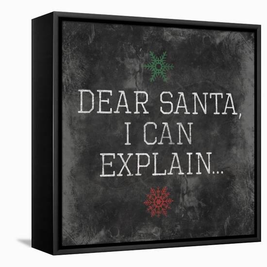 Dear Santa Explain-Jace Grey-Framed Stretched Canvas