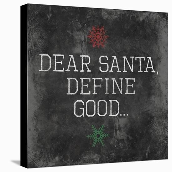 Dear Santa Good-Jace Grey-Stretched Canvas