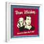 Dear Whiskey, Have You Seen My Pants?-Retrospoofs-Framed Premium Giclee Print