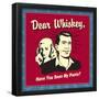 Dear Whiskey-Retrospoofs-Framed Poster