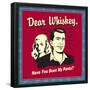 Dear Whiskey-Retrospoofs-Framed Poster