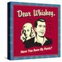 Dear Whiskey-Retrospoofs-Stretched Canvas