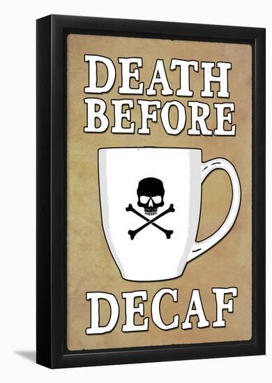 Death Before Decaf Coffee-null-Framed Poster