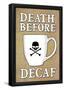 Death Before Decaf Coffee-null-Framed Poster