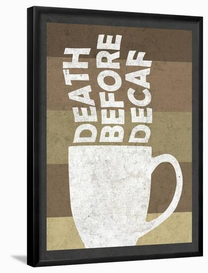 Death Before Decaf Coffee-null-Framed Poster