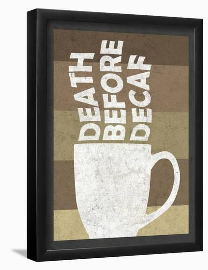 Death Before Decaf Coffee-null-Framed Poster