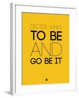 Decide What to Be and Go Be it 2-NaxArt-Framed Art Print