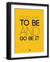 Decide What to Be and Go Be it 2-NaxArt-Framed Art Print