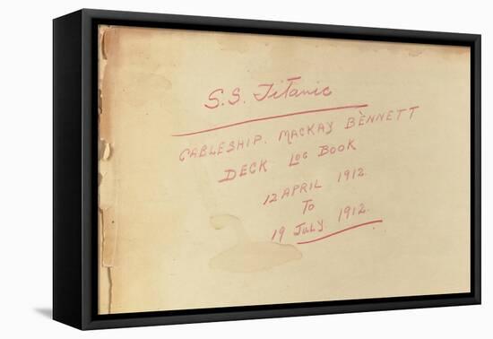 Deck Log for the Cable Ship SS Mackay-Bennett Relating to Recovery Operation in the Titanic Debris-null-Framed Stretched Canvas