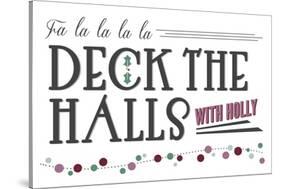 Deck the Halls with Holly (white background)-Lantern Press-Stretched Canvas