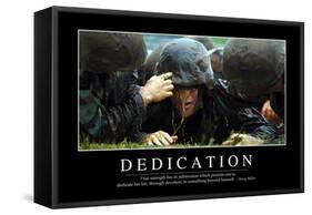 Dedication: Inspirational Quote and Motivational Poster-null-Framed Stretched Canvas