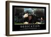 Dedication: Inspirational Quote and Motivational Poster-null-Framed Premium Photographic Print