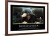 Dedication: Inspirational Quote and Motivational Poster-null-Framed Photographic Print