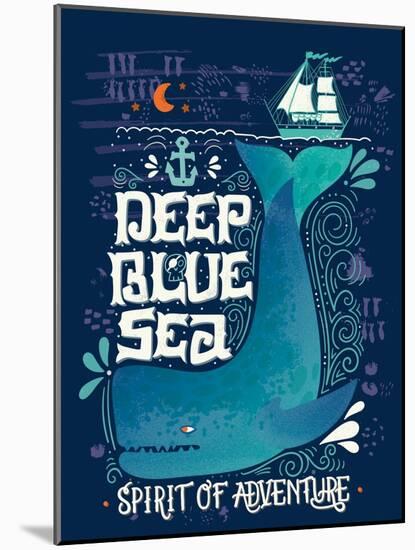 Deep Blue Sea. Hand Drawn Nautical Vintage Label with a Whale, Boat, Anchor, Lettering and Decorati-Julia Henze-Mounted Art Print