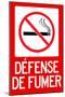 Defense De Fumer French No Smoking Sign Poster-null-Mounted Poster