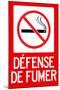 Defense De Fumer French No Smoking-null-Mounted Art Print