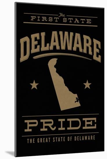 Delaware State Pride - the First State - Gold on Black-Lantern Press-Mounted Art Print