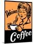 Delicious Coffee Sign-Bigelow Illustrations-Mounted Art Print