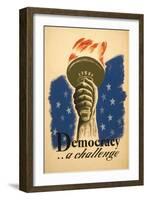 Democracy, a Challenge, Liberty Torch-null-Framed Art Print