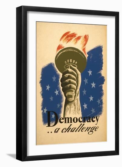 Democracy, a Challenge, Liberty Torch-null-Framed Art Print