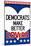 Democrats Make Better Lovers-null-Mounted Poster