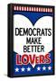 Democrats Make Better Lovers-null-Framed Poster