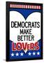 Democrats Make Better Lovers-null-Framed Poster