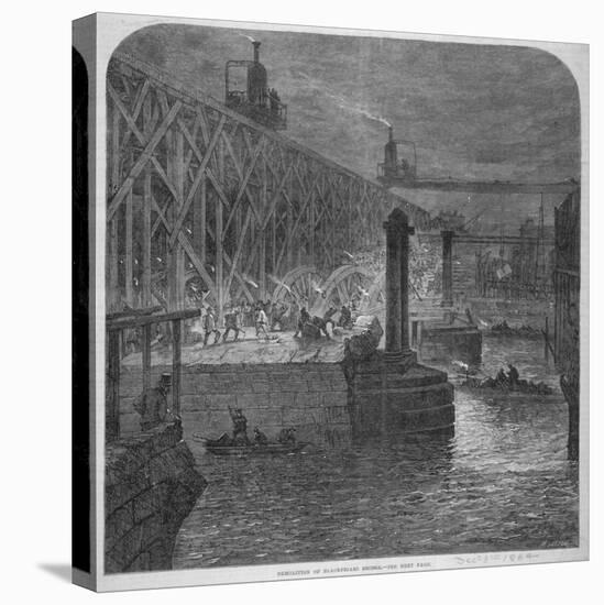 Demolition Work Being Carried Out on Blackfriars Bridge from the Surrey Shore, London, 1864-null-Stretched Canvas