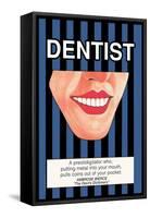 Dentist-null-Framed Stretched Canvas