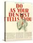 Dentists Lavoris Do As Your Dentist Tells You, USA, 1920-null-Stretched Canvas