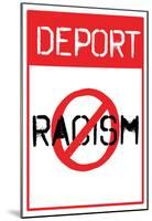 Deport Racism Distressed Street Sign-null-Mounted Poster