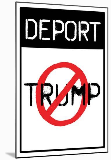 Deport Trump Distressed Street Sign-null-Mounted Poster