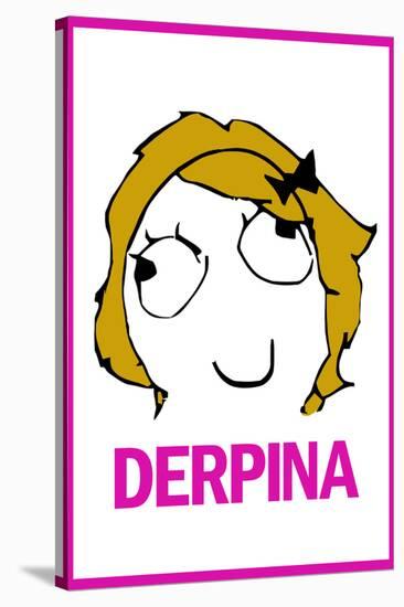 Derpina Rage Comic Meme Poster-null-Stretched Canvas