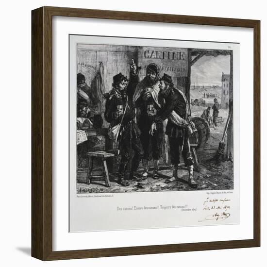 Des Canons! Encore Des Canons!! Toujours Des Canons!!! Siege of Paris, December 1870-Auguste Bry-Framed Giclee Print