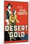 Desert Gold-Zane Grey-Mounted Art Print