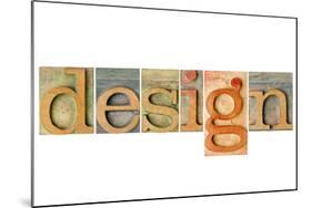 Design Word - a Collage of Isolated Letterpress Wood Type Printing Blocks-PixelsAway-Mounted Art Print