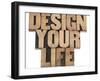 Design Your Life-PixelsAway-Framed Art Print