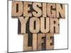 Design Your Life-PixelsAway-Mounted Art Print