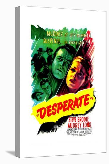 Desperate, US poster, Steve Brodie, Audrey Long, 1947-null-Stretched Canvas