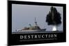 Destruction: Citation Et Affiche D'Inspiration Et Motivation-null-Mounted Photographic Print